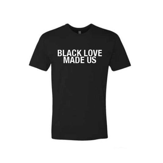 Black Love Made Us Black