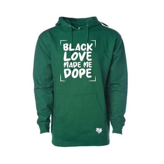 Black Love Made Me Dope Green